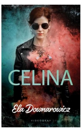 Celina - Ela Downarowicz - Ebook - 978-83-8293-181-5
