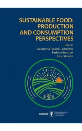 Sustainable food. Production and consumption perspectives - Ebook - 978-83-8211-209-2