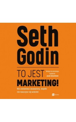 To jest marketing! - Seth Godin - Audiobook - 978-83-8087-872-3