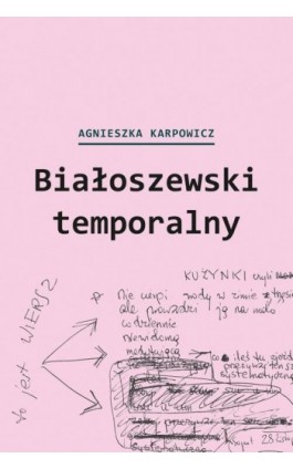 Białoszewski temporalny - Agnieszka Karpowicz - Ebook - 978-83-7908-277-3