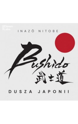 Bushido. Dusza Japonii - Inazo Nitobe - Audiobook - 978-83-68145-07-6