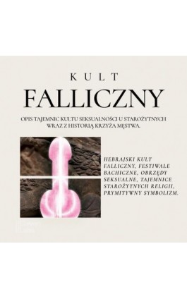 Kult Falliczny. Opis tajemnic kultu seksualności u starożytnych - Hargrave Jennings - Audiobook - 978-83-68145-05-2