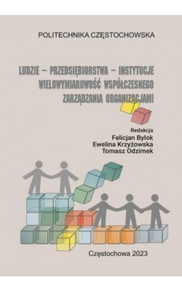 Ludzie-Przedsiębiorstwa-Instytucje. Wielowymiarowość współczesnego zarządzania organizacjami - Ebook - 978-83-7193-967-9