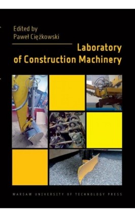 Laboratory of Construction Machinery - Paweł Ciężkowski - Ebook - 978-83-8156-612-4