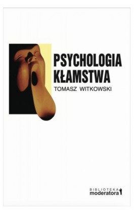 Psychologia kłamstwa - Tomasz Witkowski - Ebook - 978-83-970562-2-0
