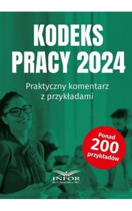 Kodeks Pracy 2024 Praktyczny komentarz z przykładami - Praca zbiorowa - Ebook - 978-83-8268-510-7