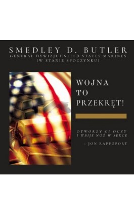 Wojna to przekręt! - Smedley D. Butler - Audiobook - 978-83-65185-73-0