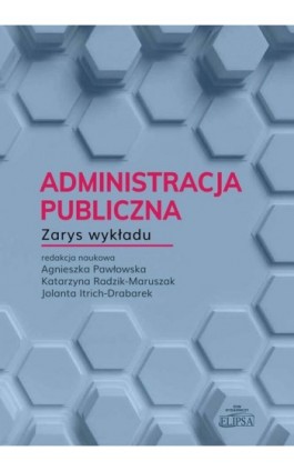 Administracja publiczna Zarys wykładu - Ebook - 978-83-8017-493-1