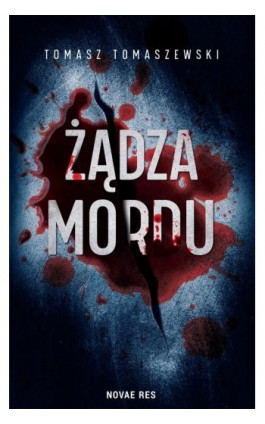 Żądza mordu - Tomasz Tomaszewski - Ebook - 978-83-8313-935-7