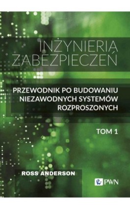 Inżynieria zabezpieczeń Tom I - Ross Anderson - Ebook - 978-83-01-23312-9