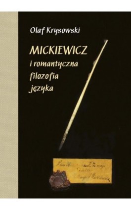 Mickiewicz i romantyczna filozofia języka - Olaf Krysowski - Ebook - 978-83-235-6204-7