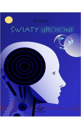 Światy Urojone - Sohei - Ebook - 978-83-67981-05-7