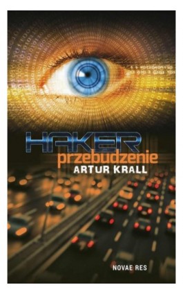 Haker. Przebudzenie - Artur Krall - Ebook - 978-83-7942-818-2