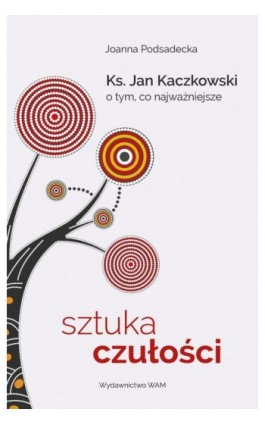 Sztuka czułości - Joanna Podsadecka - Ebook - 978-83-277-0820-5