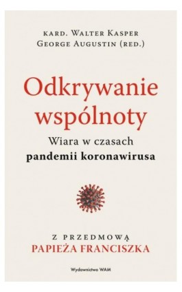 Odkrywanie wspólnoty. Wiara w czasach pandemii koronawirusa - Walter Kasper - Ebook - 978-83-277-2591-2