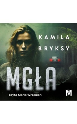 Mgła - Kamila Bryksy - Audiobook - 978-83-67690-84-3