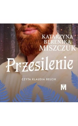 Przesilenie - Katarzyna Berenika Miszczuk - Audiobook - 978-83-67690-34-8