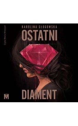 Ostatni diament - Karolina Głogowska - Audiobook - 978-83-67690-13-3