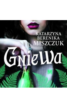 Gniewa - Katarzyna Berenika Miszczuk - Audiobook - 978-83-67341-02-8
