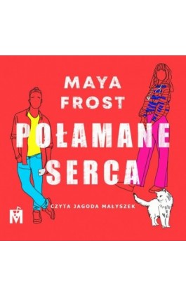 Połamane serca - Maya Frost - Audiobook - 978-83-67341-45-5