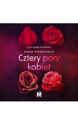 Cztery pory kobiet - Anna Podsiadło - Audiobook - 978-83-67690-25-6