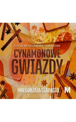 Cynamonowe gwiazdy - Małgorzata Starosta - Audiobook - 978-83-67341-36-3
