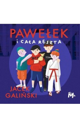 Pawełek i cała reszta - Jacek Galiński - Audiobook - 978-83-964582-8-5