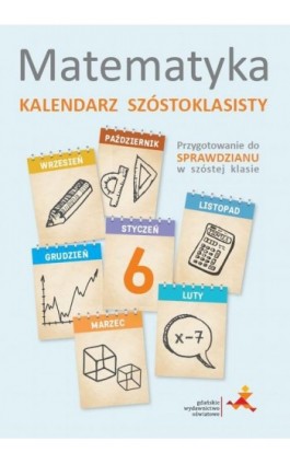 Matematyka. Kalendarz szóstoklasisty - Praca zbiorowa - Ebook - 978-83-7420-693-8