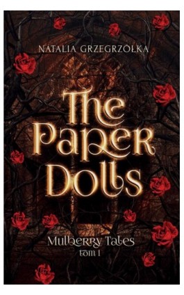 The Paper Dolls. Mulberry Academy. Tom 1 - Natalia Grzegrzółka - Ebook - 978-83-8266-399-0