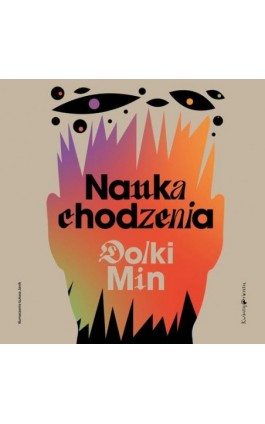 Nauka chodzenia - Dolki Min - Audiobook - 978-83-67950-49-7