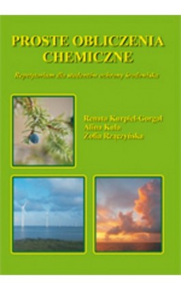 Proste obliczenia chemiczne Repetytorium dla studentów ochrony środowiska - Zofia Rzączyńska - Ebook - 978-83-227-3162-8