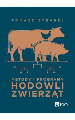 Metody i programy hodowli zwierząt - Tomasz Strabel - Ebook - 978-83-01-23532-1