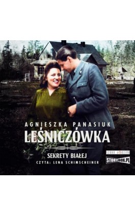 Sekrety Białej. Tom 2. Leśniczówka - Agnieszka Panasiuk - Audiobook - 978-83-8334-588-8