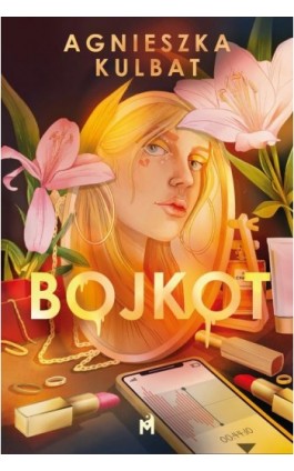 Bojkot - Agnieszka Kulbat - Ebook - 978-83-67690-86-7