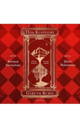Dom klepsydry (Los Angeles 20.XX / Londyn 80.XIX) - Gareth Rubin - Audiobook - 978-83-8361-132-7