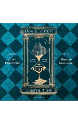 Dom klepsydry (Londyn 80.XIX / Los Angeles 20.XX) - Gareth Rubin - Audiobook - 978-83-8361-078-8