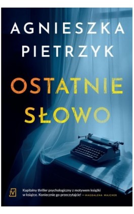 Ostatnie słowo - Agnieszka Pietrzyk - Ebook - 9788367974868