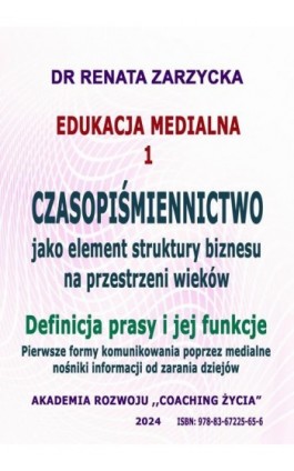 Czasopiśmiennictwo, jako element struktury biznesu na przestrzeni wieków - Dr Renata Zarzycka - Ebook - 978-83-67225-65-6