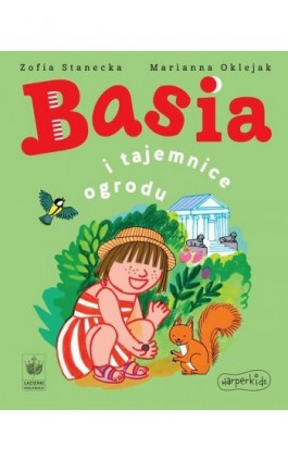 Basia i tajemnice ogrodu - Zofia Stanecka - Ebook - 978-83-276-9642-7