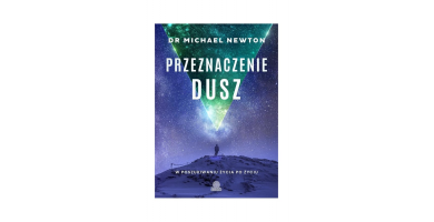 Zapraszamy na niezwykłą podróż po świecie "Przeznaczenie dusz. W poszukiwaniu życia po życiu"!