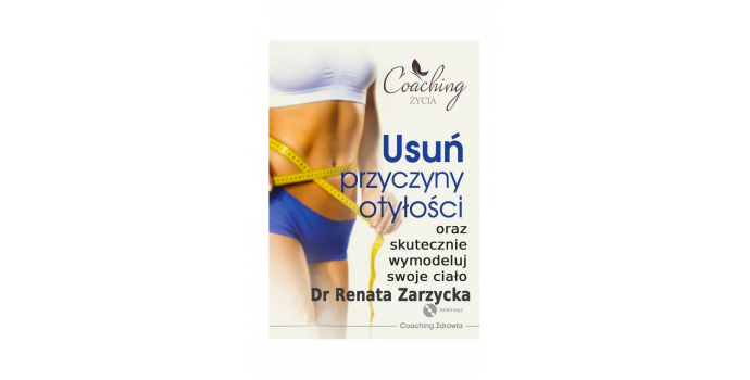 Zdrowe Odchudzanie Zaczyna Się Tutaj! Nowy Audiobook Dr Renaty Zarzyckiej - "ZDROWE ODCHUDZANIE cz. 3".