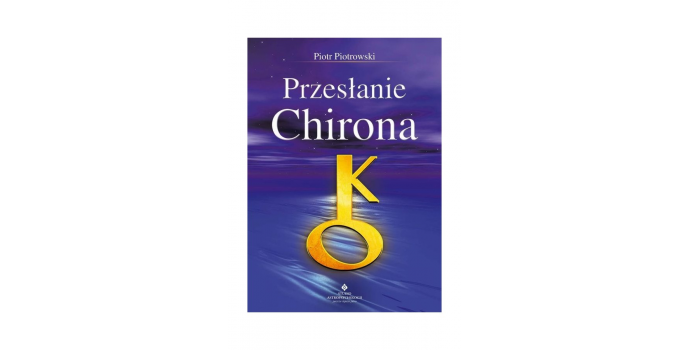 Odkryj Mądrość Przesłania Chirona - Książka, która otwiera drzwi do uzdrawiającej podróży